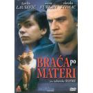 BRAĆA PO MATERI, 1988 SFRJ (DVD) BRAĆA PO MATERI, 1988 SFRJ (DVD)